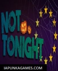 Not Tonight Cover, Poster, Full Version, PC Game, Download Free