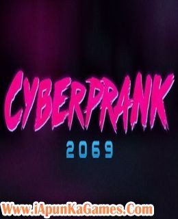 Cyberprank 2069 Cover, Poster, Full Version, PC Game, Download Free
