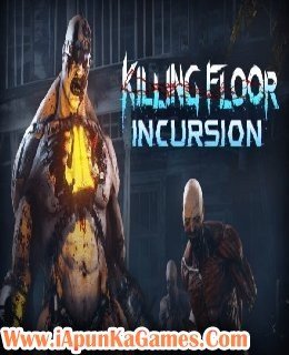 killing floor incursion final boss name killing floor incursion final boss name