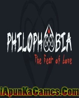 Philophobia The Fear of Love Free Download