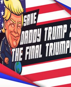 Save daddy trump 2 The Final Triumph Download Free Save daddy trump 2 The Final Triumph Download Free