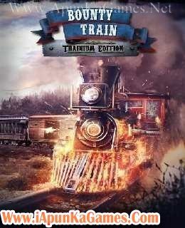 Bounty Train Trainium Edition Free Download